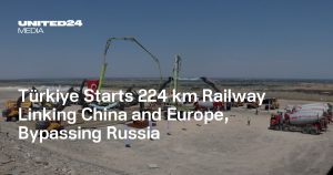 Türkiye Starts 224 km Railway Linking China and Europe, Bypassing Russia — UNITED24 Media