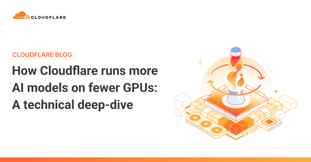 How Cloudflare runs more AI models on fewer GPUs: A technical deep-dive
