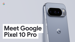 Google Pixel 10, Pixel 10 Pro and Pro XL: Specs, design, price