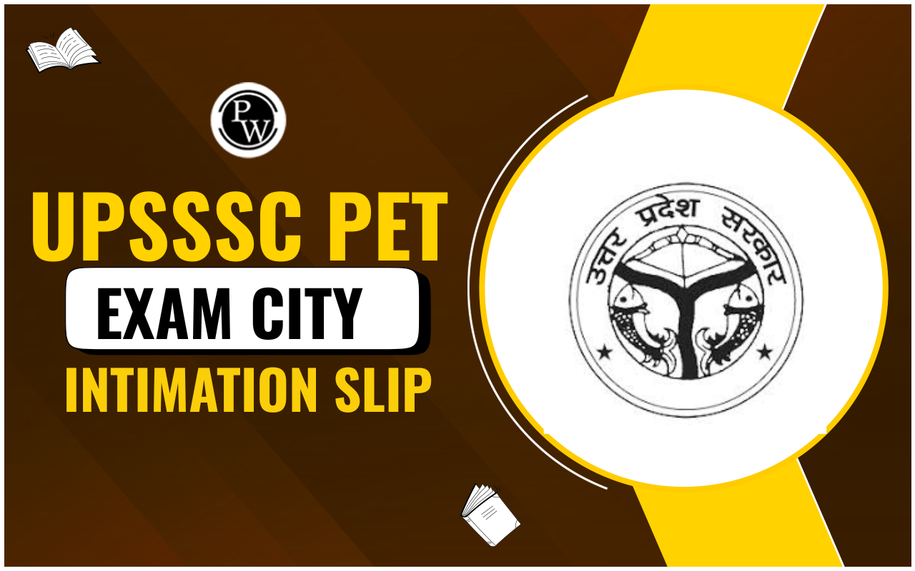 UPSSSC PET Exam City Intimation Slip 2025 Out, Check Exam City Details