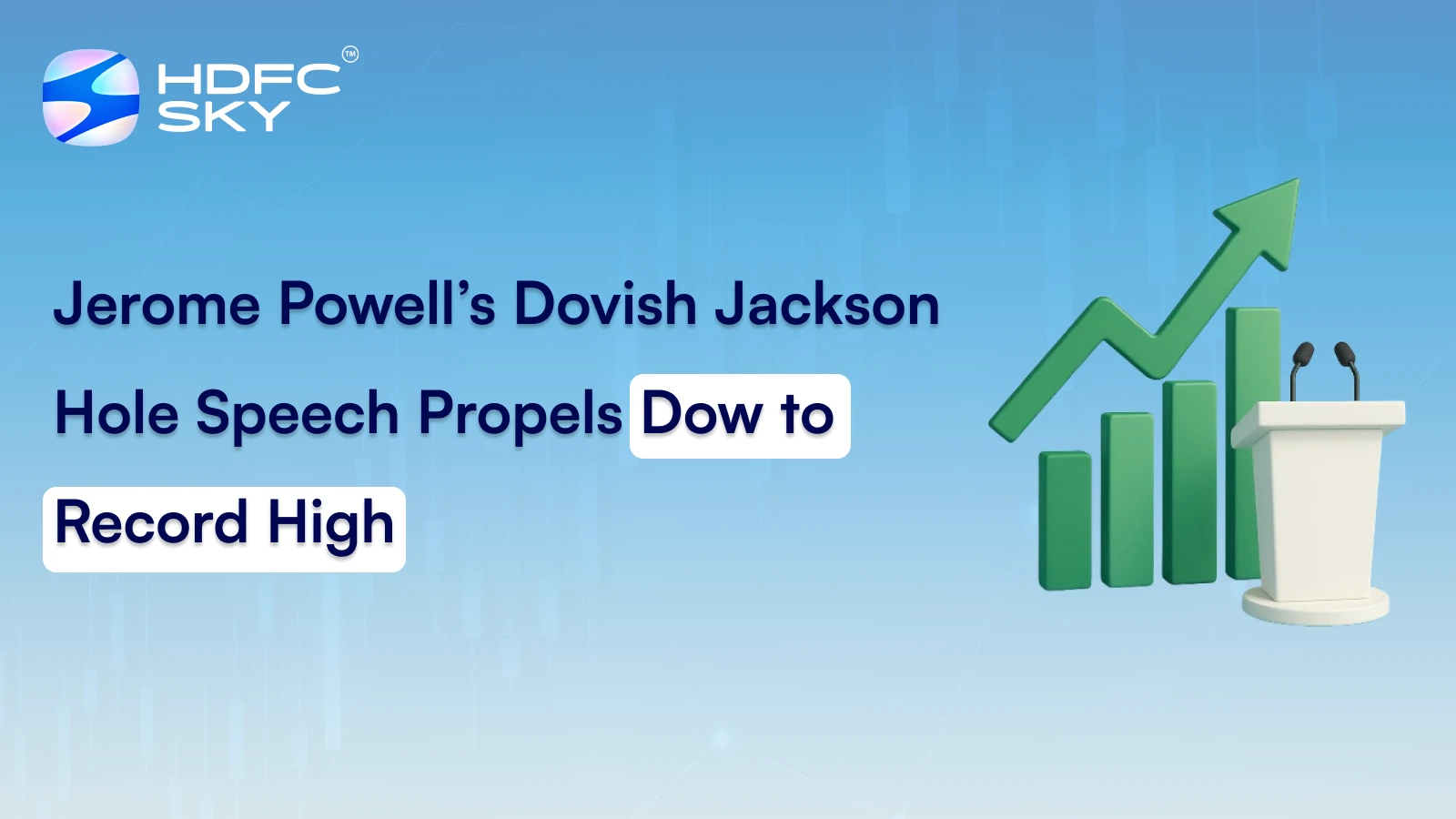 Jerome Powell’s Dovish Speech Lifts Dow; Indian Markets Steady
