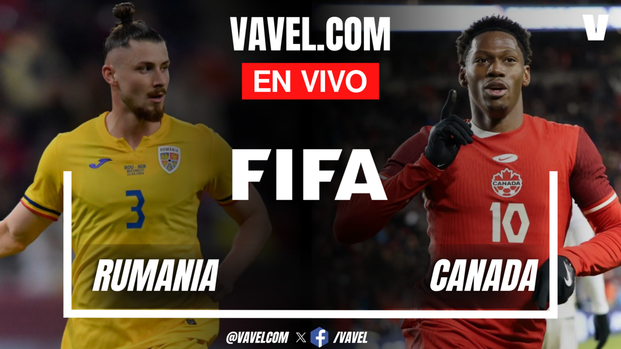 Rumania vs Canadá EN VIVO, minuto a minuto en Partido Amistoso | 05/09/2025