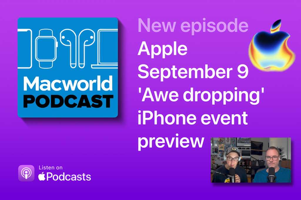 Macworld Podcast: Apple 'Awe dropping' iPhone event preview