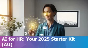 The Complete Guide to Using AI as a HR Professional in Australia in 2025