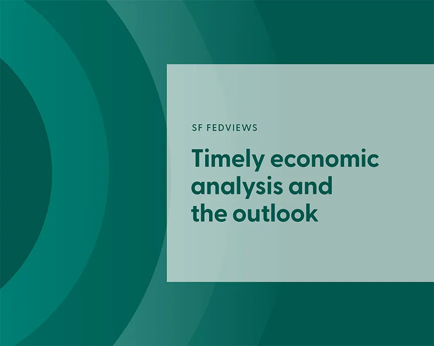 SF FedViews: Uncertainty Clouds the Outlook on Inflation and the Economy